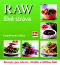 Kniha: Raw živá strava (Lynnell Scott-Aiken). Alpress, 2016 Kniha: Raw živá strava (Lynnell Scott-Aiken). Alpress, 2016