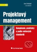 Kniha: Projektový management (Jan Doležal a kolektiv). Grada, 2016 Kniha: Projektový management (Jan Doležal a kolektiv). Grada, 2016