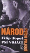 Kniha: Národ psích vojáků (Filip Topol). Maťa, 1999 Kniha: Národ psích vojáků (Filip Topol). Maťa, 1999