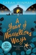 Kniha: A Year of Marvellous Ways (Sarah Winman). Headline Book, 2015 Kniha: A Year of Marvellous Ways (Sarah Winman). Headline Book, 2015