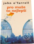 Kniha: Pro muže to nejlepší (John O'Farrell). , 2002 Kniha: Pro muže to nejlepší (John O'Farrell). , 2002