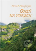 Kniha: Oheň na horách (Norma R. Youngberg). , 2015 Kniha: Oheň na horách (Norma R. Youngberg). , 2015