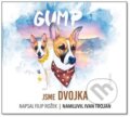 Audiokniha: Gump: Jsme dvojka (Filip Rožek). Radioservis, 2023 Audiokniha: Gump: Jsme dvojka (Filip Rožek). Radioservis, 2023