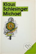 Kniha: Michael (Klaus Schlesinger). Odeon, 1985 Kniha: Michael (Klaus Schlesinger). Odeon, 1985