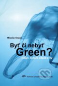 Kniha: Byť či nebyť Green? (Miroslav Chovan). Technická univerzita vo Zvolene, 2022 Kniha: Byť či nebyť Green? (Miroslav Chovan). Technická univerzita vo Zvolene, 2022