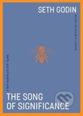 Kniha: The Song of Significance (Seth Godin). Penguin Books, 2023 Kniha: The Song of Significance (Seth Godin). Penguin Books, 2023