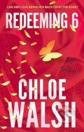 Kniha: Redeeming 6 (Chloe Walsh), 2023 Kniha: Redeeming 6 (Chloe Walsh), 2023