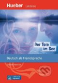 Kniha: Der Tote im See A2 (Charlotte Habersack). Max Hueber Verlag Kniha: Der Tote im See A2 (Charlotte Habersack). Max Hueber Verlag