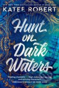 Kniha: Hunt On Dark Waters (Katee Robert). Cornerstone, 2023 Kniha: Hunt On Dark Waters (Katee Robert). Cornerstone, 2023