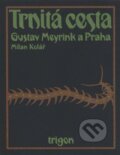 Kniha: Trnitá cesta (Milan Kolář). Trigon, 2023 Kniha: Trnitá cesta (Milan Kolář). Trigon, 2023