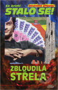 Kniha: Zbloudilá střela (Antonín Jirotka). Pražská vydavatelská společnost, 2013 Kniha: Zbloudilá střela (Antonín Jirotka). Pražská vydavatelská společnost, 2013