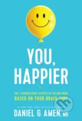 Kniha: You, Happier (Daniel G. Amen). Tyndale House Publishers, 2022 Kniha: You, Happier (Daniel G. Amen). Tyndale House Publishers, 2022