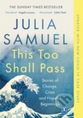 Kniha: This Too Shall Pass (Julia Samuel). Penguin Books, 2021 Kniha: This Too Shall Pass (Julia Samuel). Penguin Books, 2021