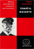 Kniha: Tomáš G. Masaryk (Milan Machovec). , 1968 Kniha: Tomáš G. Masaryk (Milan Machovec). , 1968