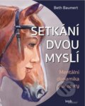 Kniha: Setkání dvou myslí (Beth Baumert). Brázda, 2023 Kniha: Setkání dvou myslí (Beth Baumert). Brázda, 2023