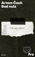 Kniha: Bod nula (Artem Čech). Fra, 2023 Kniha: Bod nula (Artem Čech). Fra, 2023