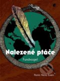Kniha: Nalezené ptáče Fundvogel (Hanns Heinz Ewers). Protimluv, 2023 Kniha: Nalezené ptáče Fundvogel (Hanns Heinz Ewers). Protimluv, 2023