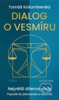 Kniha: Dialog o vesmíru (Tomáš Košumberský). Rosier, 2023 Kniha: Dialog o vesmíru (Tomáš Košumberský). Rosier, 2023