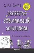 Kniha: Sesterstvo sobotňajšieho sauvignonu (Gill Sims). Lindeni, 2024 Kniha: Sesterstvo sobotňajšieho sauvignonu (Gill Sims). Lindeni, 2024