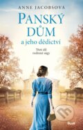 Kniha: Panský dům 3: Panský dům a jeho dědictví (Anne Jacobs). Ikar CZ, 2023 Kniha: Panský dům 3: Panský dům a jeho dědictví (Anne Jacobs). Ikar CZ, 2023
