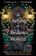 Kniha: The Undying of Obedience Wellrest (Nicholas Bowling), 2023 Kniha: The Undying of Obedience Wellrest (Nicholas Bowling), 2023