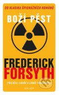 Kniha: Boží pěst (Frederick Forsyth). Kalibr, 2023 Kniha: Boží pěst (Frederick Forsyth). Kalibr, 2023