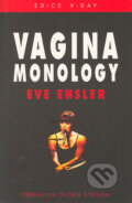 Kniha: Vagina Monology (Eve Ensler). Pragma, 2002 Kniha: Vagina Monology (Eve Ensler). Pragma, 2002
