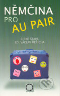 Kniha: Němčina pro aupair (Birke Stahl a Václav Řeřicha). Olomouc, 2005 Kniha: Němčina pro aupair (Birke Stahl a Václav Řeřicha). Olomouc, 2005