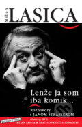 Kniha: Lenže ja som iba komik... (Milan Lasica). Forza Music, 2005 Kniha: Lenže ja som iba komik... (Milan Lasica). Forza Music, 2005