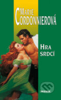 Kniha: Hra srdcí (Marie Cordonnierová). Moba, 2005 Kniha: Hra srdcí (Marie Cordonnierová). Moba, 2005