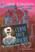 Kniha: Černé ovce Wittelsbachů (Christian Dickinger). Brána, 2005 Kniha: Černé ovce Wittelsbachů (Christian Dickinger). Brána, 2005
