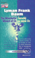 Kniha: The Wonderful Wizard of Oz / Čaroděj ze země Oz (Lyman Frank Baum). Garamond, 2005 Kniha: The Wonderful Wizard of Oz / Čaroděj ze země Oz (Lyman Frank Baum). Garamond, 2005