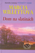 Kniha: Dom na slatinách (Marcia Willett). Slovenský spisovateľ, 2005 Kniha: Dom na slatinách (Marcia Willett). Slovenský spisovateľ, 2005