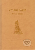 V tieni ľalie - Mircea Eliade, 2005