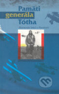 Kniha: Pamäti generála Tótha (Vydavateľstvo Spolku slovenských spisovateľov). Vydavateľstvo Spolku slovenských spisovateľov, 2004 Kniha: Pamäti generála Tótha (Vydavateľstvo Spolku slovenských spisovateľov). Vydavateľstvo Spolku slovenských spisovateľov, 2004