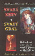 Kniha: Svatá krev a svatý grál (Henry Lincoln, Michael Baigent a Richard Leigh). Dobra, 2003 Kniha: Svatá krev a svatý grál (Henry Lincoln, Michael Baigent a Richard Leigh). Dobra, 2003