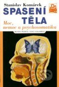 Kniha: Spasení těla (Stanislav Komárek). Mladá fronta, 2007 Kniha: Spasení těla (Stanislav Komárek). Mladá fronta, 2007
