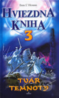 Kniha: Hviezdna kniha 3 - Tvár temnoty (Erik L´Homme). Perfekt, 2007 Kniha: Hviezdna kniha 3 - Tvár temnoty (Erik L´Homme). Perfekt, 2007