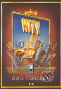 Kniha: Hity 1 (do 3. tisíciletí) (Autorský kolektiv). G + W, 2003 Kniha: Hity 1 (do 3. tisíciletí) (Autorský kolektiv). G + W, 2003