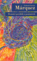Kniha: Dvanáct povídek o poutnících (Gabriel García Márquez), 2005 Kniha: Dvanáct povídek o poutnících (Gabriel García Márquez), 2005