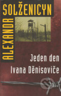 Kniha: Jeden den Ivana Děnisoviče (Alexander Solženicyn). Academia, 2004 Kniha: Jeden den Ivana Děnisoviče (Alexander Solženicyn). Academia, 2004