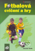 Kniha: Fotbalová cvičení a hry (Jaromír Votík). Grada, 2005 Kniha: Fotbalová cvičení a hry (Jaromír Votík). Grada, 2005