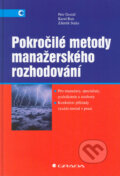 Kniha: Pokročilé metody manažerského rozhodování (Karel Rais, Petr Dostál a Zdeněk Sojka). Grada, 2005 Kniha: Pokročilé metody manažerského rozhodování (Karel Rais, Petr Dostál a Zdeněk Sojka). Grada, 2005