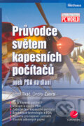 Kniha: Průvodce světem kapesních počítačů (Josef Tkáč a Ondřej Zaoral). Grada, 2005 Kniha: Průvodce světem kapesních počítačů (Josef Tkáč a Ondřej Zaoral). Grada, 2005
