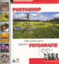 Photoshop - velká kniha úprav digitální fotografie - Jack Davis, Ben Willmore, Zoner Press, 2005
