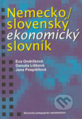 Nemecko-slovenský ekonomický slovník - Eva Ondrčková, Danuša Lišková, Jana Pospíšilová, 2000