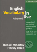 Kniha: English Vocabulary in Use - Advanced (Michael McCarthy a Felicity O´Dell). Cambridge University Press, 2005 Kniha: English Vocabulary in Use - Advanced (Michael McCarthy a Felicity O´Dell). Cambridge University Press, 2005