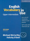 Kniha: English Vocabulary in Use - Upper-intermediate (Felicity O´Dell a Michael McCarthy). Cambridge University Press, 2005 Kniha: English Vocabulary in Use - Upper-intermediate (Felicity O´Dell a Michael McCarthy). Cambridge University Press, 2005