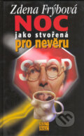 Noc jako stvořená pro nevěru - Zdena Frýbová, Šulc - Švarc, 2005