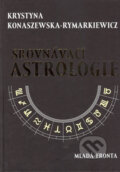 Kniha: Srovnávací astrologie (Krystyna Konaszewska-Rymarkiewicz). Mladá fronta, 2005 Kniha: Srovnávací astrologie (Krystyna Konaszewska-Rymarkiewicz). Mladá fronta, 2005